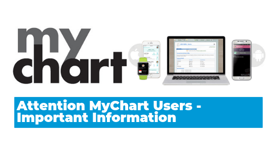 MyChart Users – Important Information